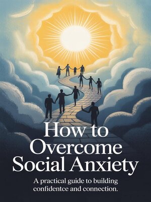 cover image of How to Overcome Social Anxiety